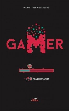gamer,-tome-3--fragmentation - Copie